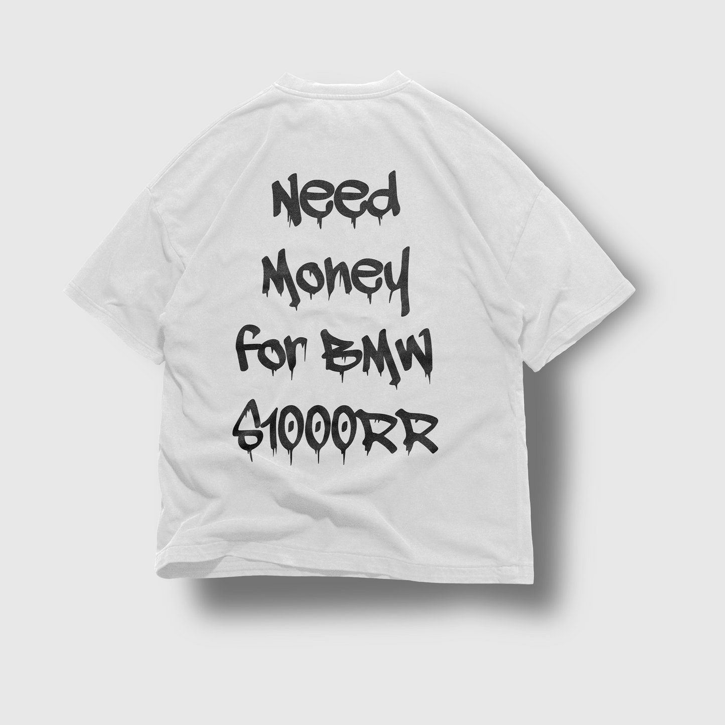 NEED MONEY FOR BMW S1000RR T-shirt