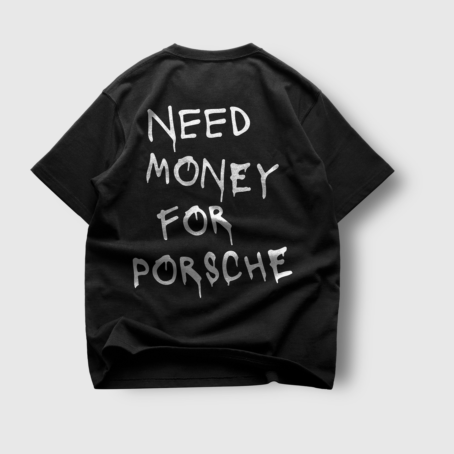 Need Money For Porsche T-Shirt