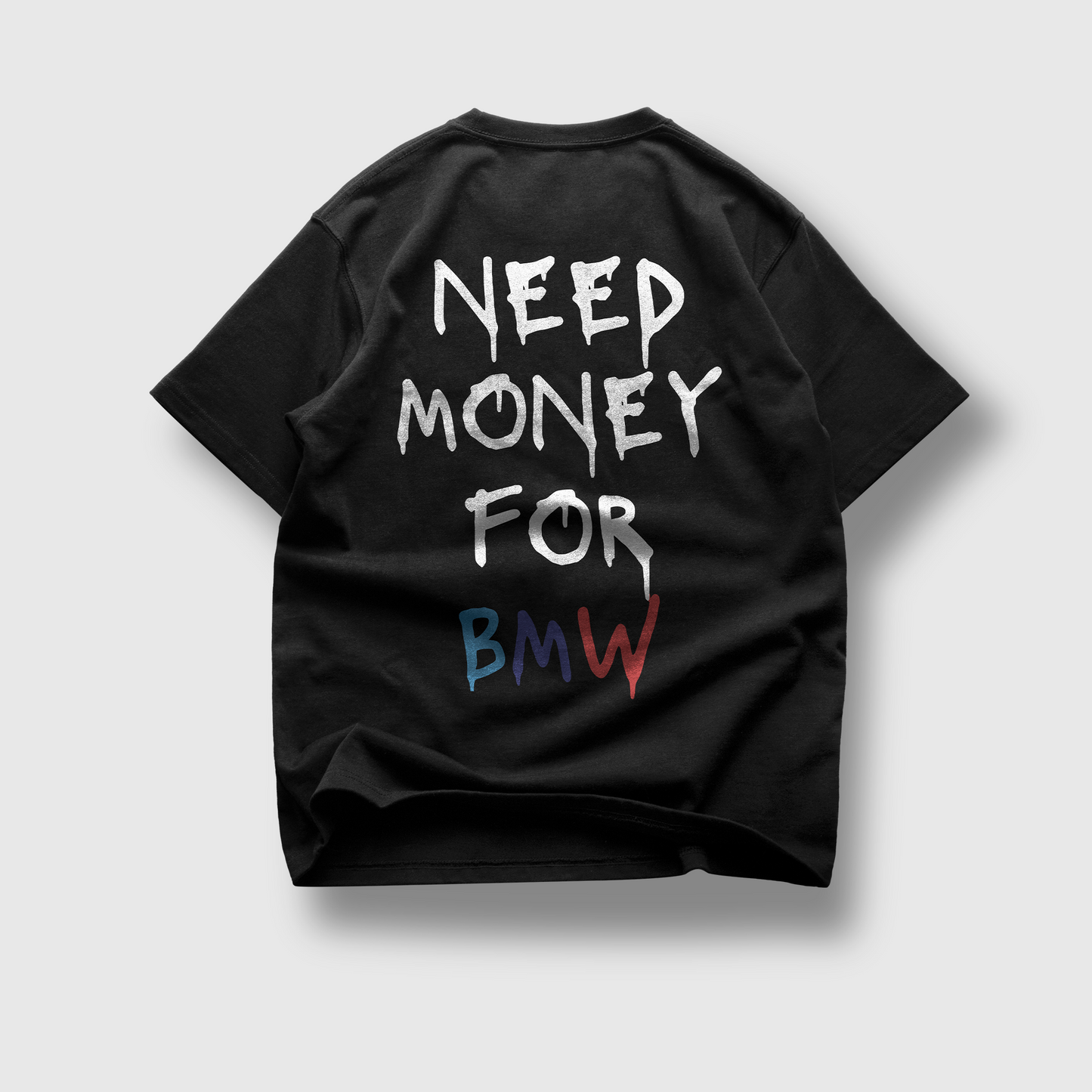 Need Money For BMW Shirt – For True BMW Fans