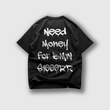 NEED MONEY FOR BMW S1000RR T-shirt