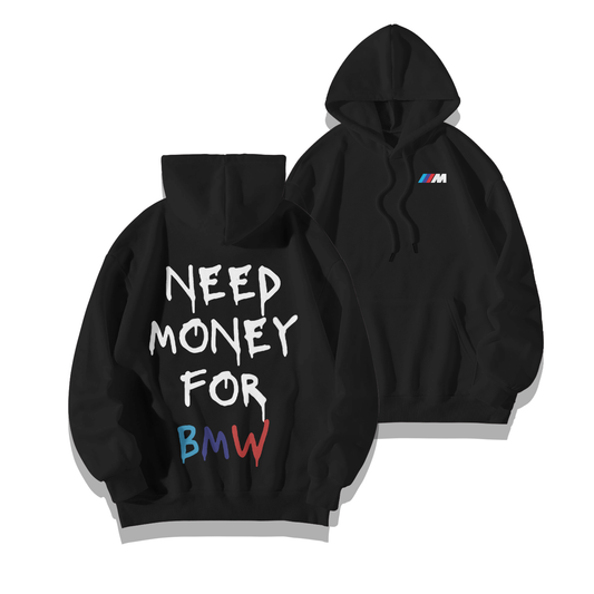Need money for bmw Hoodie